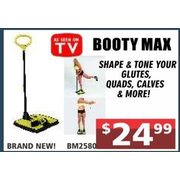 Booty Max  - $24.99