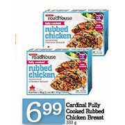 Cardinal Fully Cooked Rubbed Chicken Breast - $6.99