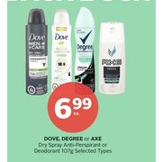 Dove, Degree Or Axe Dry Spray Anti-Perspirant Or Deodorant  - $6.99