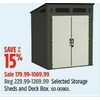 Storage Sheds And Deck Box - $179.99-$1069.99 (Up to 15% off)