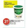 Danone Activia Yogurt Or No Name Cream Cheese  - $3.49